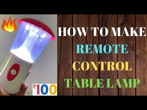 How I Made My Own Remote Controllable Table Lamp | In Hindi | रिमोट कण्ट्रोल टेबल लैंप बनाये |