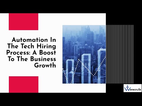 Automation In The Tech Hiring Process A Boost To The Business Growth