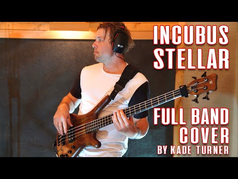 Incubus - Stellar - Full Band Cover - Kade Turner