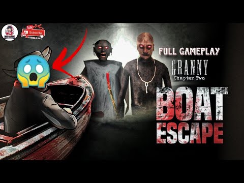 Granny chapter -2 Boat Escape Art Gaming