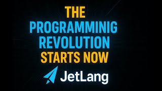 The Programming Revolution Starts Now | Are You Ready for JetLang?