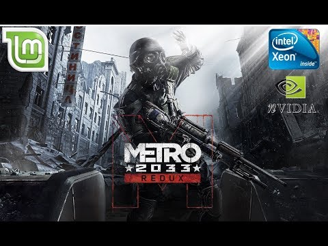 [Linux native gaming] gameplay Metro 2033 Redux X5460 lga 775 GTX 750 1gb