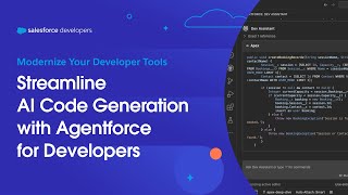 Streamline AI Code Generation with Agentforce for Developers | Modernize Your Developer Tools