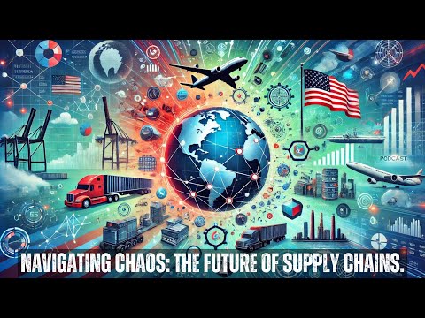 Navigating the Chaos: The Future of Supply Chains.