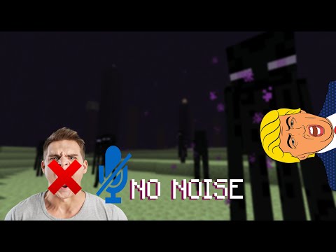 Minecraft But I Cant Make Noise