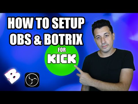 How To Setup OBS And Botrix For Kick
