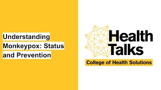 Health Talks — Understanding Monkeypox: Status and Prevention