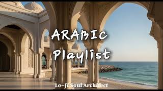 Arabic Lofi for Studying & Working 🏜️ Oriental Beats for Deep Concentration