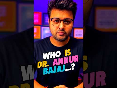 Doctor ANKUR Bajaj KAUN HAI? #shorts #india #doctor #medical #inspiration #motivation