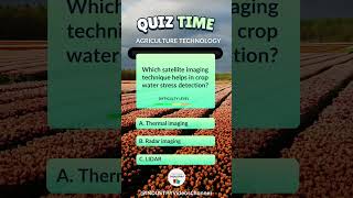 Agriculture Technology Quiz 77 #Industrialquiz #techinsights #agritech #agriculturetechnology