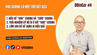 ItsDD | DDinCar #4 | Vibe Coding là một trò rất bựa!