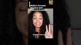 Diddy's Accuser Memory and Trauma Unveiled! #DiddyScandal