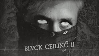 BLVCK CEILING / BEST OF MIX #2 / You Are Unsuccessfully Trying to Escape From Your Past