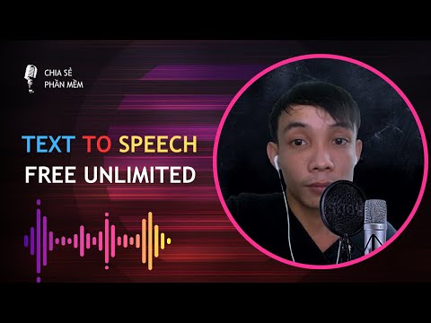 Chia sẻ phần mềm Text-to-Speech miễn phí không giới hạn– Giọng đọc AI siêu tự nhiên