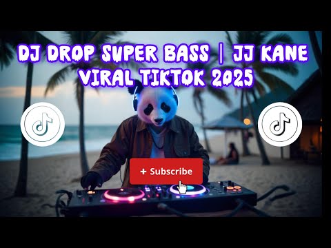 DJ Drop Full Bass | JJ Kane Viral Tiktok