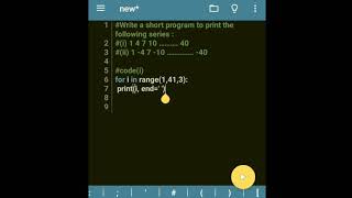 Short Python program to print the series, (i)1 4 7 10....40 and (ii) 1 -4 7 -10....-40