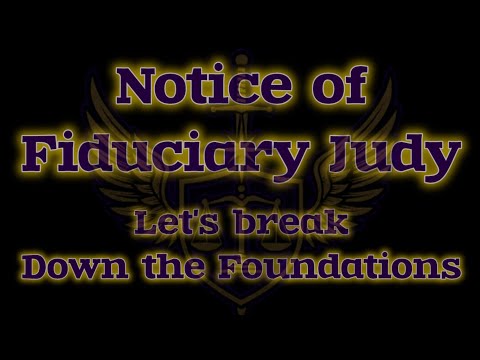 Notice of Fiduciary Judy Break down