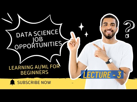 Data Science Job Opportunities in 2025 | Career Paths in AI/ML | Lecture 3