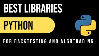 Best Python Libraries for Backtesting and Algo Trading