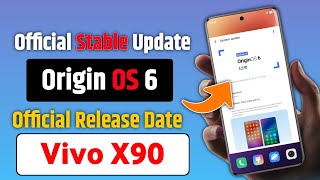 Vivo X90 Origin OS 6+Android 16 Release Date & Timeline Official | Vivo X90 Origin OS 6 Update