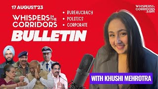 DGP, SEBI ,I.N.D.I.A, PM,BJP, Railway's and more:Whispers In The Corridors Top Headlines#bureaucracy