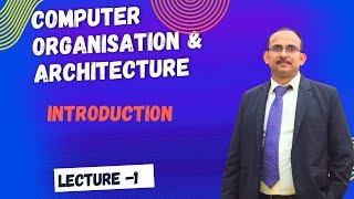 COA Lecture 2- Introduction to Computer Organization & Architecture | Basics Explained for Beginners