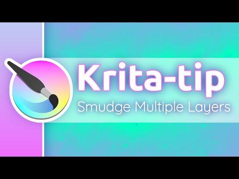 Krita Tips - Smudge Multiple Layers