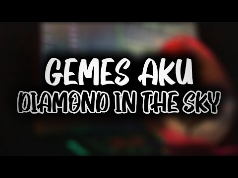 DJ GEMES AKU X DIAMOND IN THE SKY REMIX DJ USUP