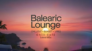 The Soundtrack to Your Summer: Balearic Lounge Love Mix