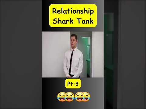 Relationship Shark Tank Pt3 #shorts #funnyshorts #relationships #funnycouplemoments