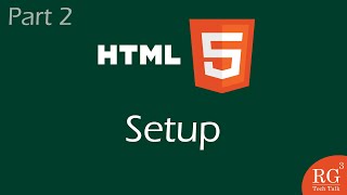 HTML Tutorial - Part 2 - What you need