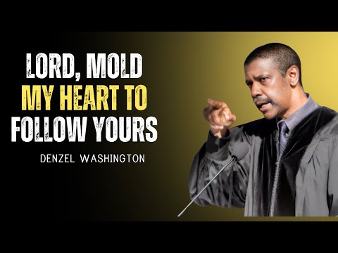 The LORD'S Guide to MOLDING Your HEART in 30 Days | Denzel Washington Powerful Speech