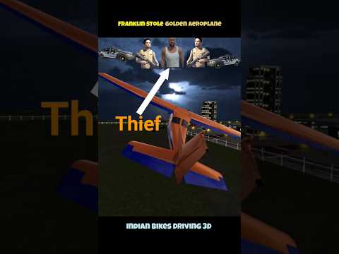Franklin Stole Golden Aeroplane In Indian Bikes Driving 3D #indianbikedriving3d #shorts