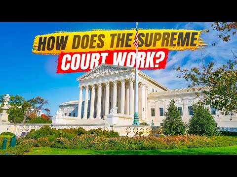 How Does The Supreme Court Work?