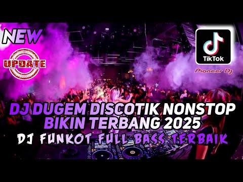 DJ DUGEM DISCOTIK BIKIN TERBANG 2025 ‼️DJ FUNKOT FULL BASS TERBAIK‼️DJ PUASKANLAH DULU