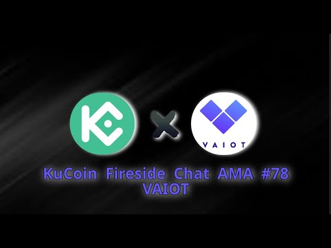 KuCoin x VAIOT Fireside Chat #78 2/4
