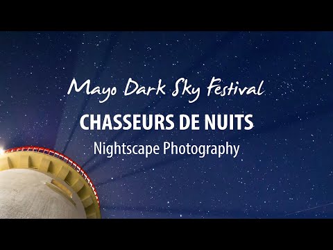 Mayo (Virtual) Dark Sky Festival 2020 - 09 Chasseurs De Nuits