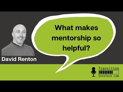 Why is mentorship helpful   David Renton   Transition Into Tech