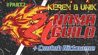 BELUM KE PAKE SAMA ORANG🤗 20 NAMA GUILD FF KEREN DAN UNIK❗❗ PART 2