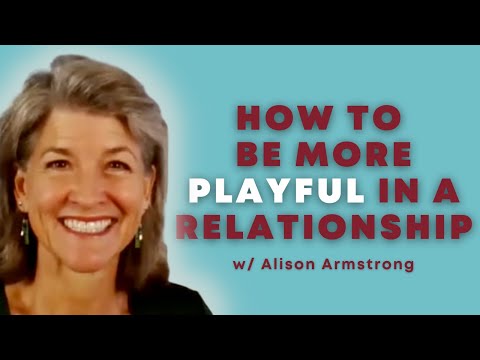 How to be more playful in a relationship | Live Q&A w/ Alison Armstrong