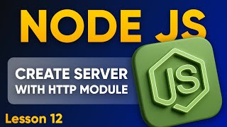 Build your FIRST Node JS Server: HTTP Module Explained (Lesson 12)