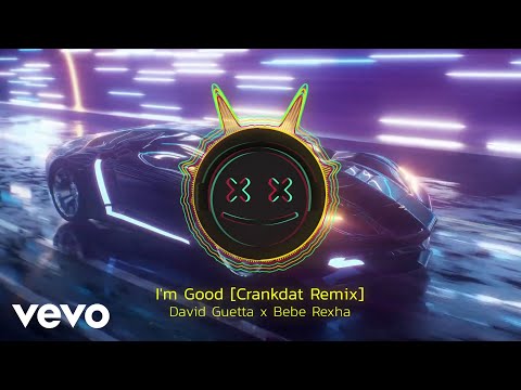 David Guetta x Bebe Rexha - I'm Good (Blue) [Crankdat Remix]