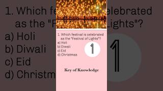 Festival of Lights | Which festival is celebrated as the Festival of Lights | Key of Knowledge