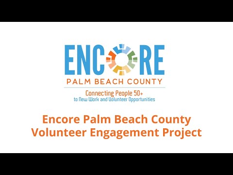 Encore Palm Beach County │ Volunteer Engagement Project
