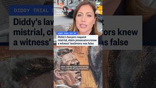 Sean 'Diddy' Combs' lawyers request mistrial, claim prosecutors knew a witness' testimony was false