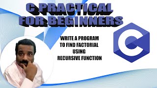 HOW TO FIND FACTORIAL USING RECURSIVE FUNCTION IN C