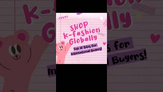 Shop K-Fashion globally  - Top 10 sites for international buyers #kfashion #kfashionstyle #online