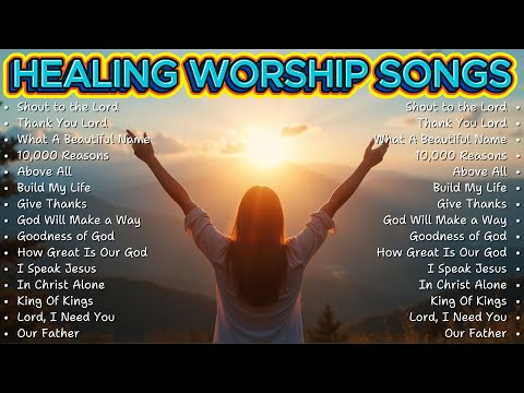 Peaceful Worship Songs for Healing Trauma and Pain