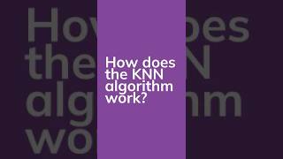 2. K-Nearest Neighbors (KNN): Top Essential Questions Answered #mlshorts