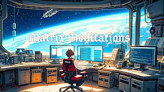 Matrix Meditations – Chillstep for Algorithm Balance